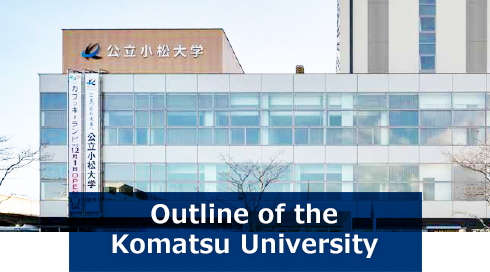 Outline of the Komatsu University